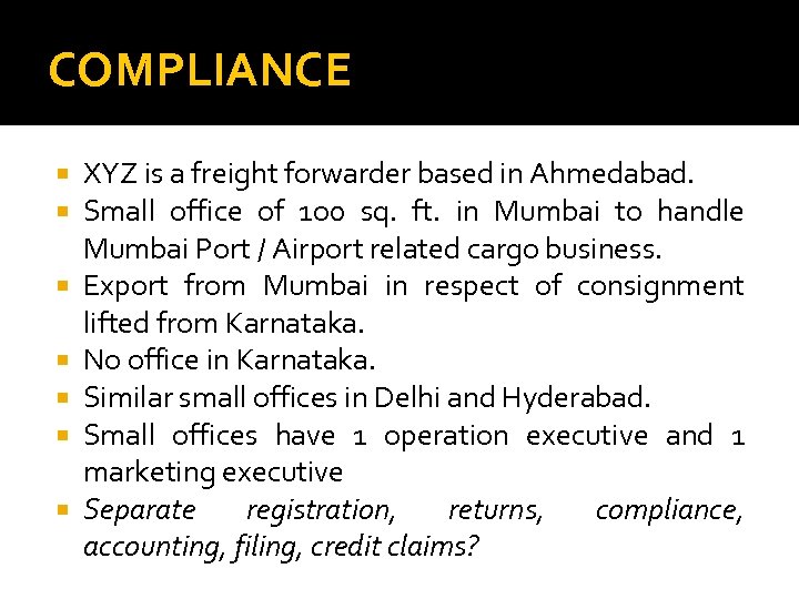 COMPLIANCE XYZ is a freight forwarder based in Ahmedabad. Small office of 1 o
