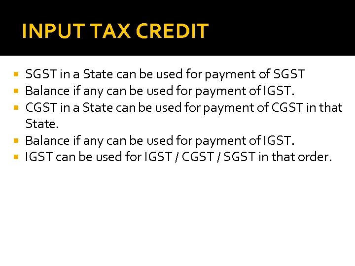 INPUT TAX CREDIT SGST in a State can be used for payment of SGST