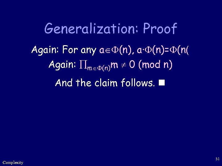 Generalization: Proof Again: For any a (n), a· (n)= (n( Again: m (n)m 0