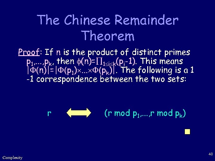 The Chinese Remainder Theorem Proof: If n is the product of distinct primes p