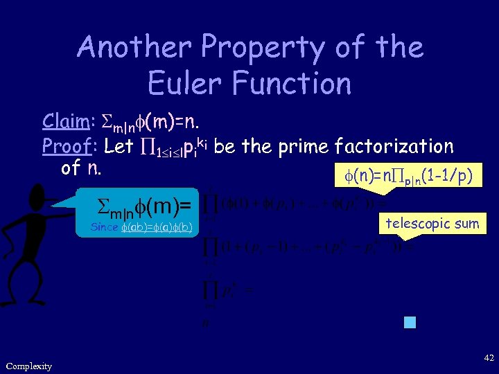 Another Property of the Euler Function Claim: m|n (m)=n. Proof: Let 1 i lpiki