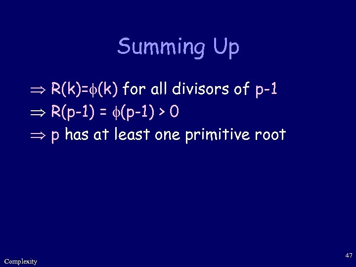Summing Up R(k)= (k) for all divisors of p-1 R(p-1) = (p-1) > 0