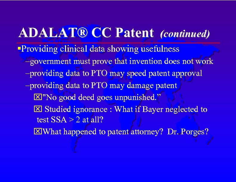 ADALAT® CC Patent (continued) Providing clinical data showing usefulness –government must prove that invention
