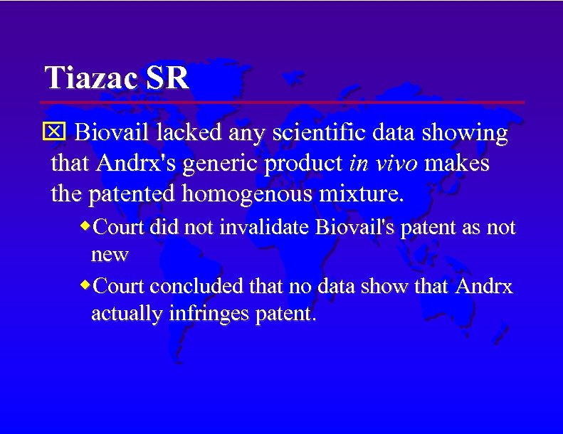 Tiazac SR Biovail lacked any scientific data showing that Andrx's generic product in vivo