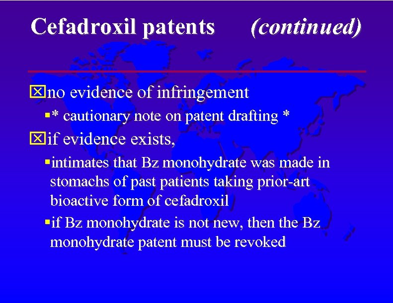 Cefadroxil patents (continued) no evidence of infringement * cautionary note on patent drafting *