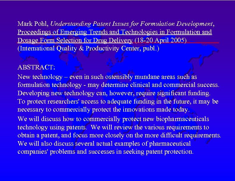 Mark Pohl, Understanding Patent Issues for Formulation Development, Proceedings of Emerging Trends and Technologies