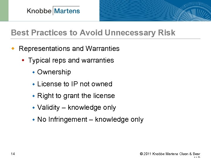 Best Practices to Avoid Unnecessary Risk w Representations and Warranties Typical reps and warranties