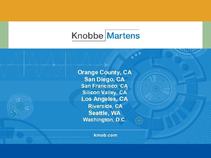 Orange County, CA San Diego, CA San Francisco, CA Silicon Valley, CA Los Angeles,