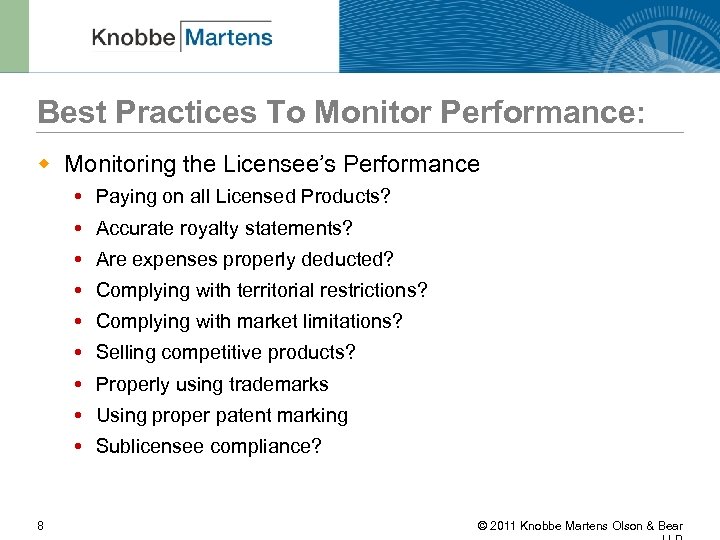 Best Practices To Monitor Performance: w Monitoring the Licensee’s Performance Paying on all Licensed