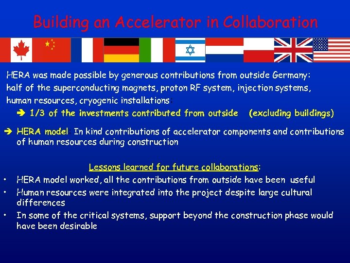 Building an Accelerator in Collaboration HERA was made possible by generous contributions from outside