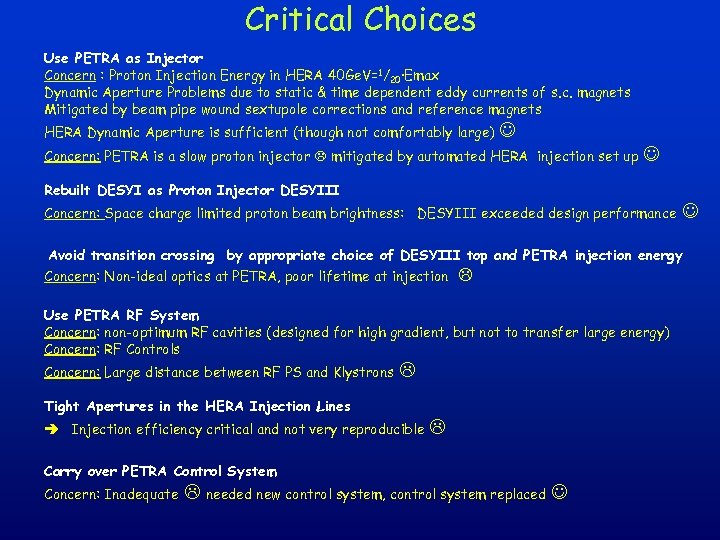 Critical Choices Use PETRA as Injector Concern : Proton Injection Energy in HERA 40