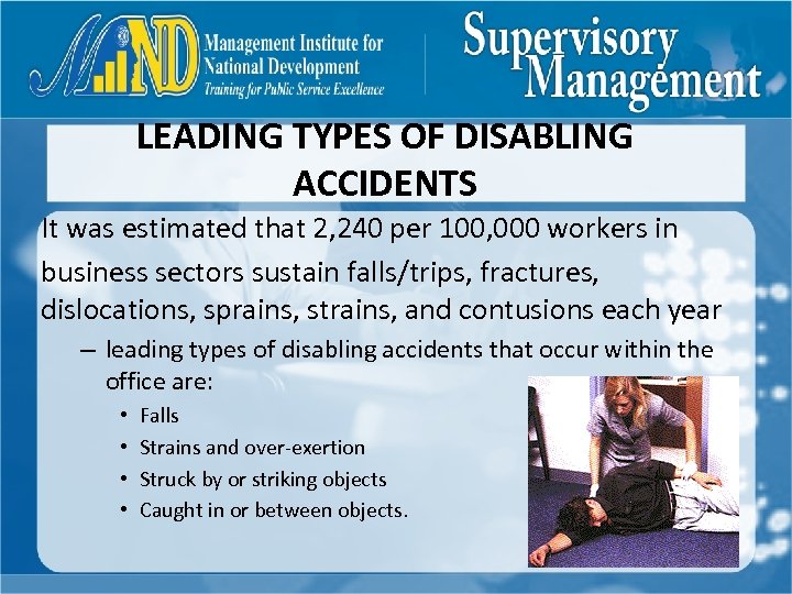 LEADING TYPES OF DISABLING ACCIDENTS It was estimated that 2, 240 per 100, 000