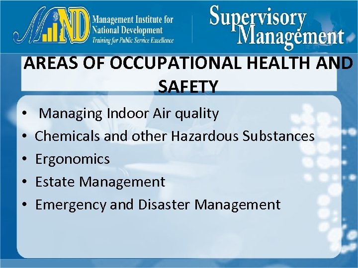AREAS OF OCCUPATIONAL HEALTH AND SAFETY • • • Managing Indoor Air quality Chemicals