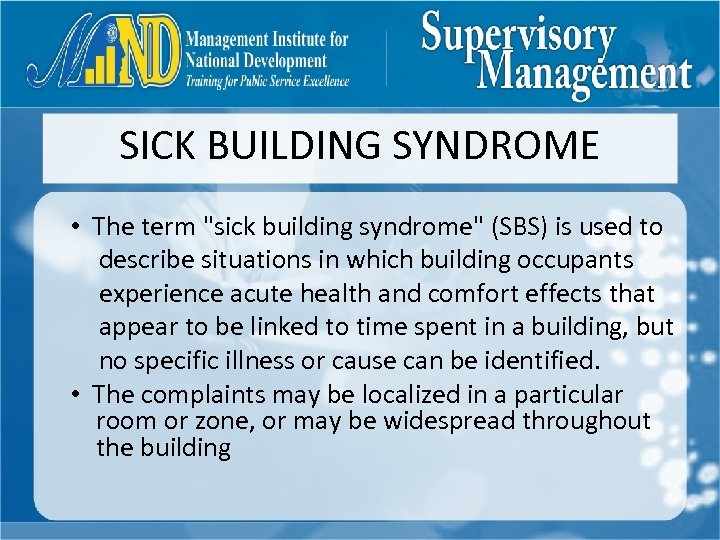 SICK BUILDING SYNDROME • The term 