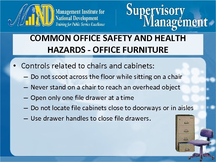 COMMON OFFICE SAFETY AND HEALTH HAZARDS - OFFICE FURNITURE • Controls related to chairs