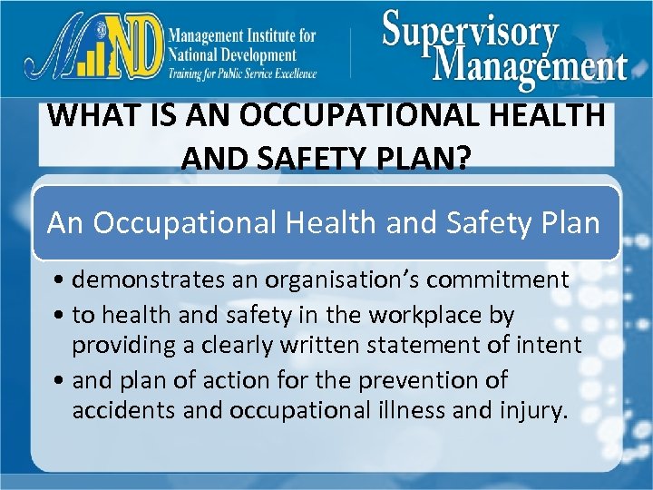 WHAT IS AN OCCUPATIONAL HEALTH AND SAFETY PLAN? An Occupational Health and Safety Plan