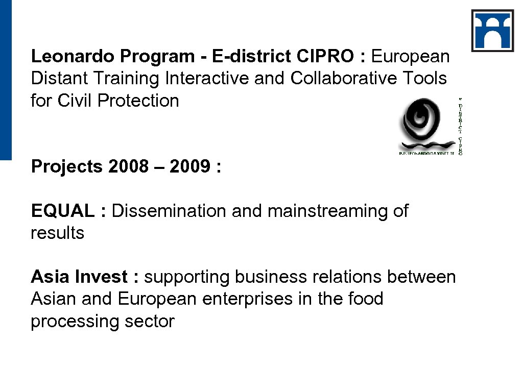 Leonardo Program - E-district CIPRO : European Distant Training Interactive and Collaborative Tools for