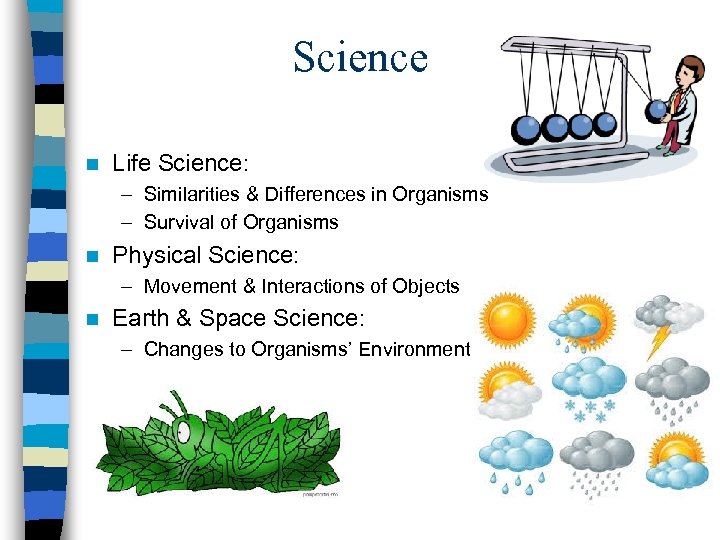 Science n Life Science: – Similarities & Differences in Organisms – Survival of Organisms