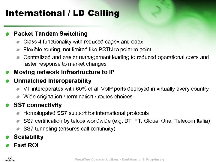 International / LD Calling Packet Tandem Switching Class 4 functionality with reduced capex and