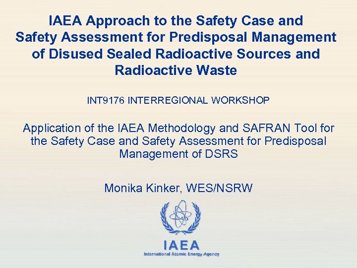 IAEA Approach to the Safety Case and Safety Assessment for Predisposal Management of Disused
