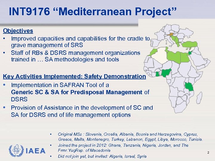 INT 9176 “Mediterranean Project” Objectives • Improved capacities and capabilities for the cradle to