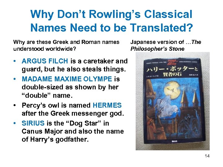 Why Don’t Rowling’s Classical Names Need to be Translated? Why are these Greek and