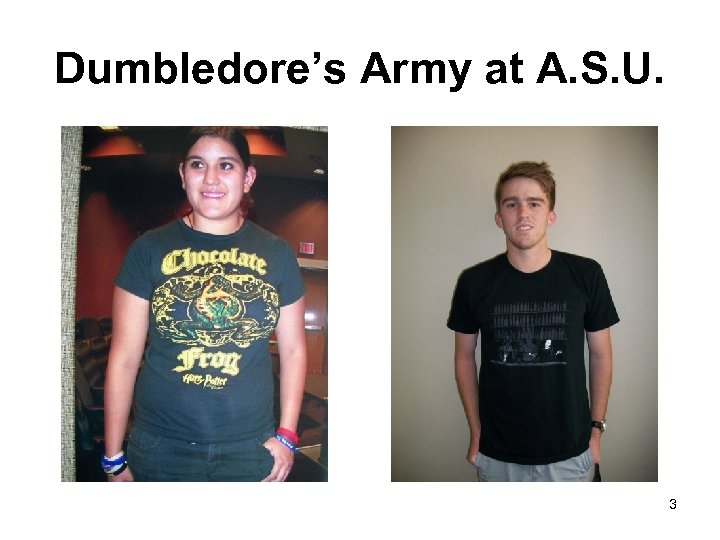 Dumbledore’s Army at A. S. U. 3 