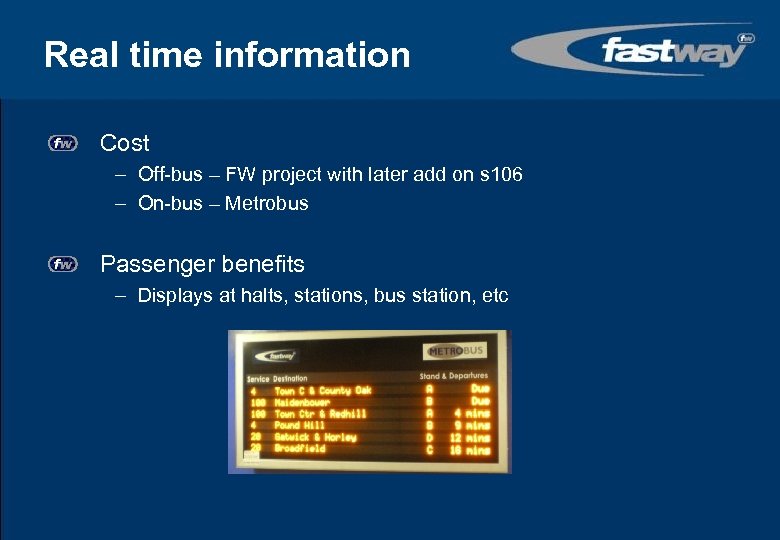 Real time information Cost – Off-bus – FW project with later add on s