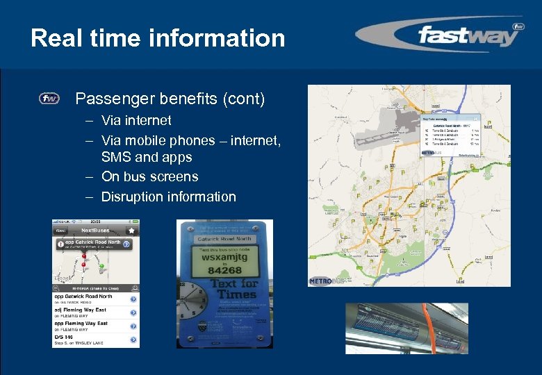 Real time information Passenger benefits (cont) – Via internet – Via mobile phones –