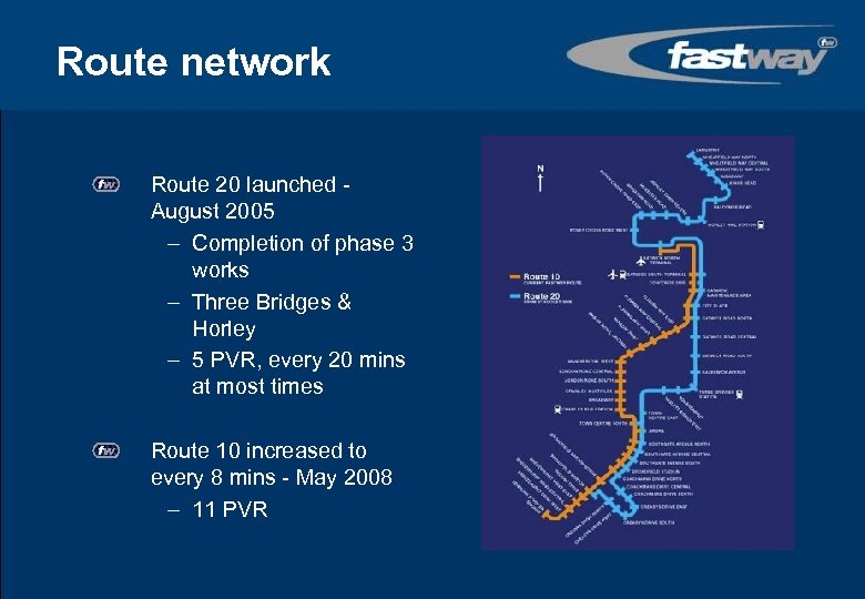 Route network Route 20 launched August 2005 – Completion of phase 3 works –