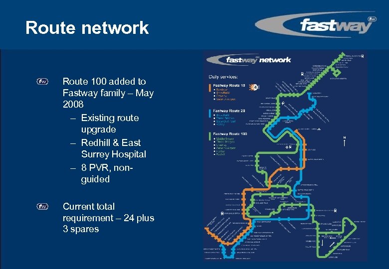Route network Route 100 added to Fastway family – May 2008 – Existing route