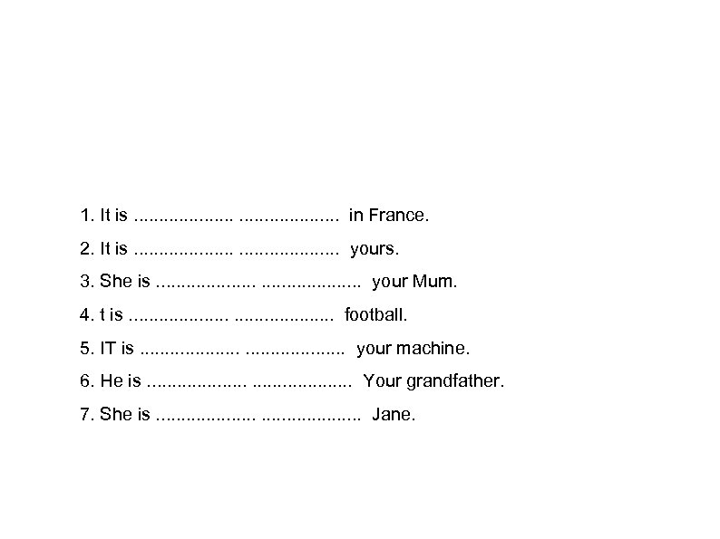 Exercice supériorité 1. It is. . . . . in France. 2. It is.