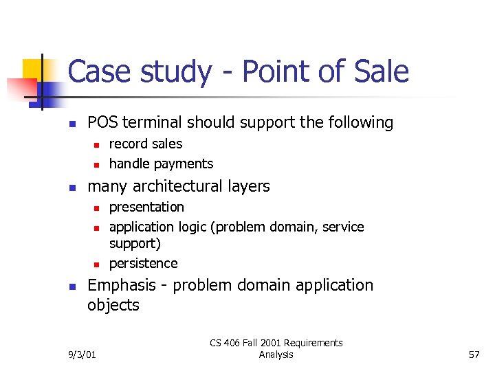 Case study - Point of Sale n POS terminal should support the following n