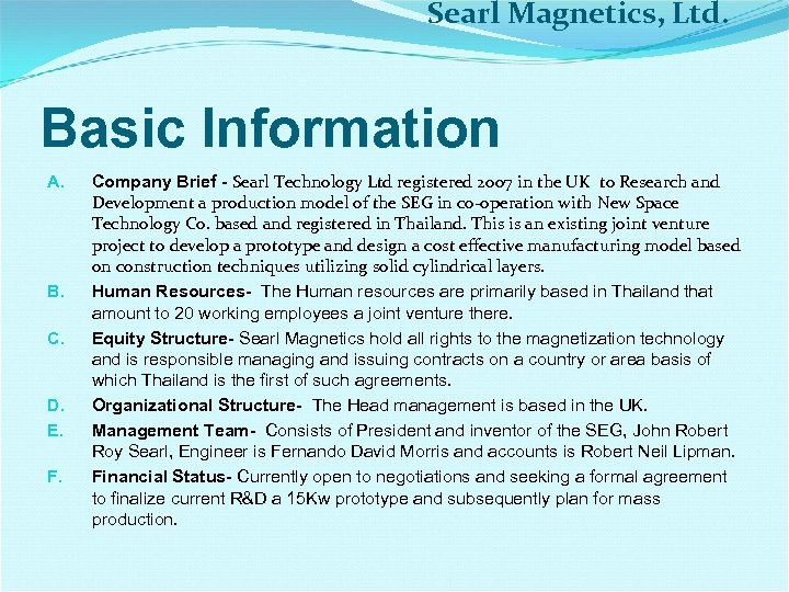 Searl Magnetics, Ltd. Basic Information A. B. C. D. E. F. Company Brief -