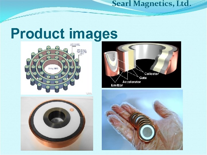 Searl Magnetics, Ltd. Product images 