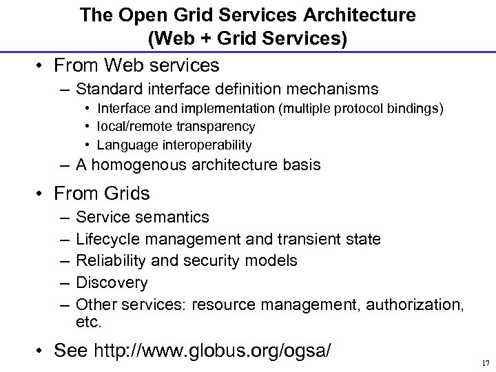 The Open Grid Services Architecture (Web + Grid Services) • From Web services –