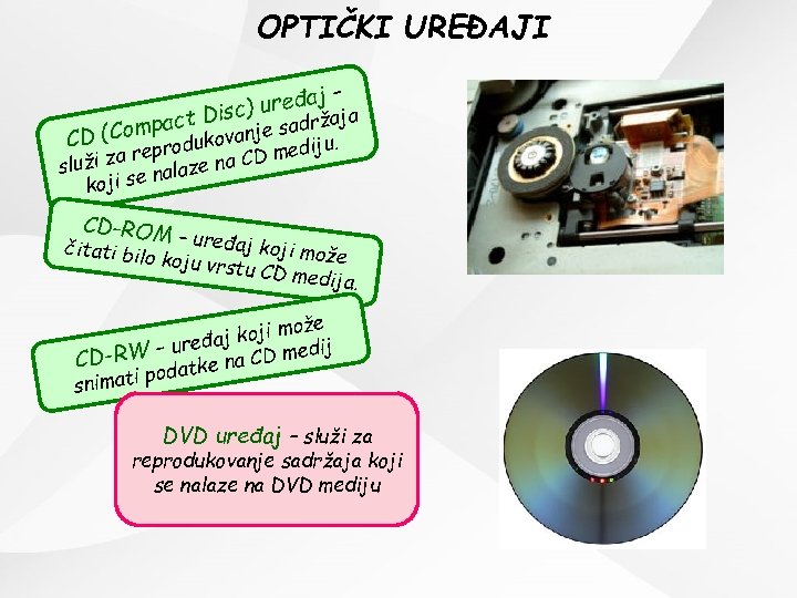 OPTIČKI UREĐAJI – uređaj ja Disc) ct rža (Compa dukovanje sad u. CD dij