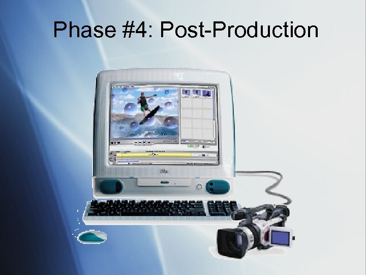 Phase #4: Post-Production 