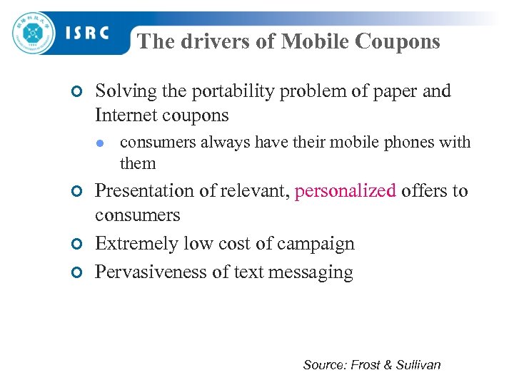 The drivers of Mobile Coupons ¢ Solving the portability problem of paper and Internet