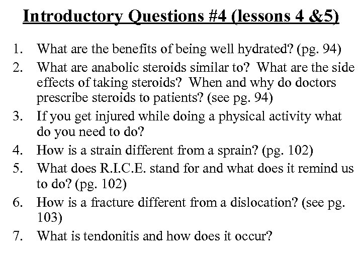 Introductory Questions #4 (lessons 4 &5) 1. What are the benefits of being well
