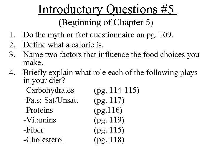 Introductory Questions #5 (Beginning of Chapter 5) 1. Do the myth or fact questionnaire
