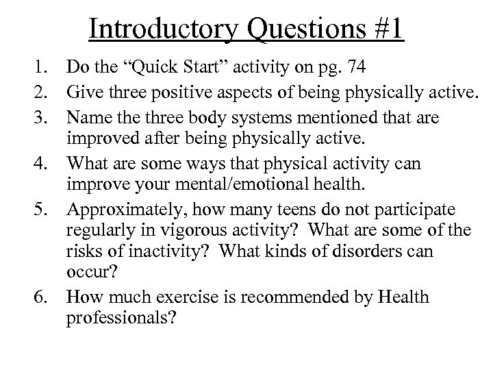 Introductory Questions #1 1. Do the “Quick Start” activity on pg. 74 2. Give