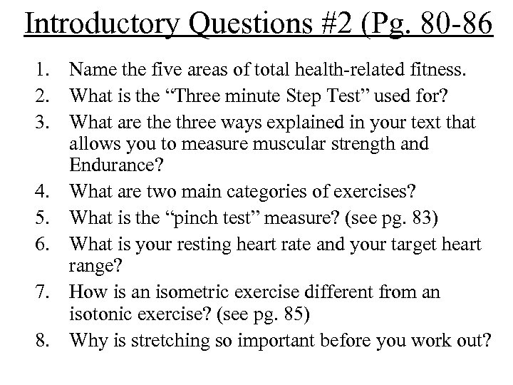 Introductory Questions #2 (Pg. 80 -86 1. Name the five areas of total health-related