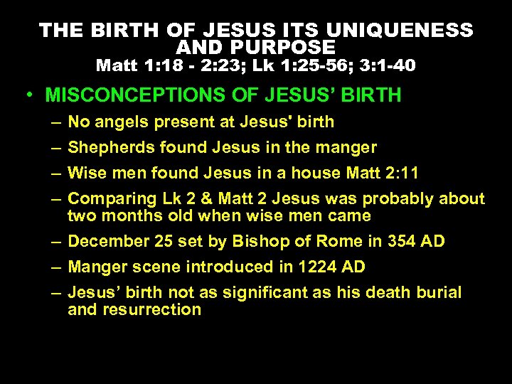 THE BIRTH OF JESUS ITS UNIQUENESS AND PURPOSE Matt 1: 18 - 2: 23;