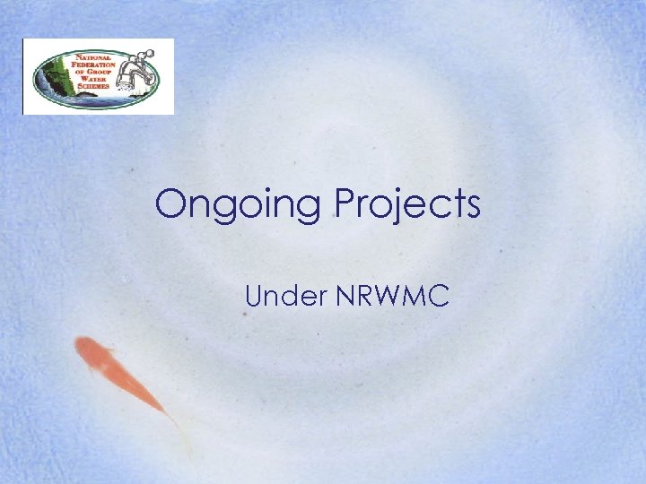 Ongoing Projects Under NRWMC 