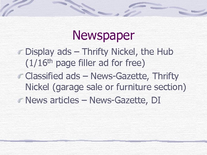 Newspaper Display ads – Thrifty Nickel, the Hub (1/16 th page filler ad for