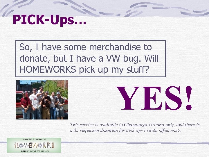 PICK-Ups… So, I have some merchandise to donate, but I have a VW bug.