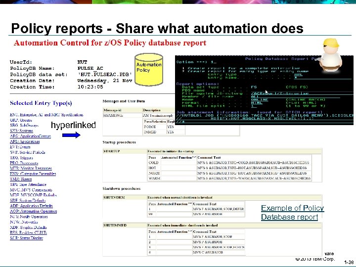 Policy reports - Share what automation does Automation Policy hyperlinked Example of Policy Database