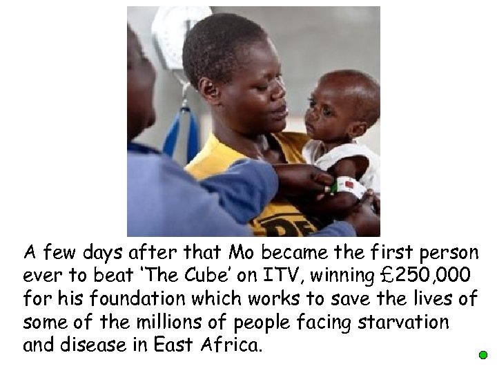 A few days after that Mo became the first person ever to beat ‘The