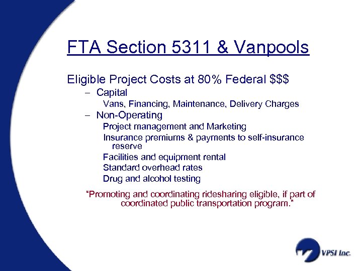 FTA Section 5311 & Vanpools Eligible Project Costs at 80% Federal $$$ – Capital
